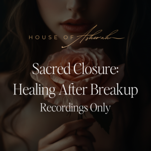 Sacred Closure: Healing After Breakup - Recordings Only